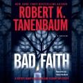 Bad faith [a thriller : a Butch Karp and Marlene Ciampi mystery]  Cover Image