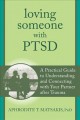 Go to record Loving someone with PTSD : a practical guide to understand...