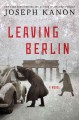 Leaving Berlin : a novel  Cover Image