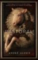 Pastoral : a novel  Cover Image