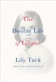 The double life of Liliane : a novel  Cover Image