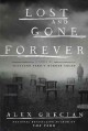 Go to record Lost and gone forever : a novel of Scotland Yard's Murder ...