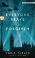 Everyone brave is forgiven  Cover Image