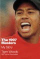 The 1997 Masters : my story  Cover Image