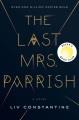 Go to record The last Mrs. Parrish : a novel