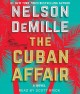 The Cuban affair : a novel  Cover Image