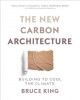 Go to record The new carbon architecture : building to cool the climate