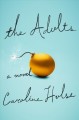 The adults : a novel  Cover Image