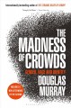 The madness of crowds : gender, race, and identity  Cover Image
