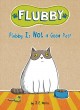 Flubby is not a good pet!  Cover Image