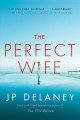 The perfect wife  Cover Image