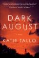 Dark August A Novel  Cover Image