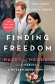 Finding freedom : Harry, Meghan, and the making of a modern royal family  Cover Image