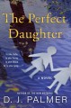 The perfect daughter : a novel  Cover Image