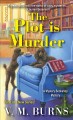 The plot is murder  Cover Image