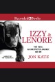 Izzy & lenore Two dogs, an unexpected journey, and me. Cover Image