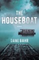 Go to record The houseboat : a novel