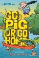 Go pig or go home : a Batpig book  Cover Image