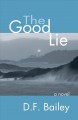 Go to record The good lie : a novel