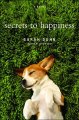 Secrets to happiness : a novel  Cover Image